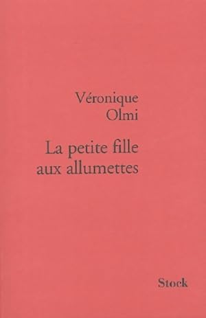 Bild des Verkufers fr La petite marchande d'allumettes - V?ronique Olmi zum Verkauf von Book Hmisphres