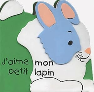 Image du vendeur pour J'aime mon petit lapin - Collectif mis en vente par Book Hmisphres