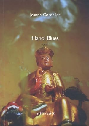 Image du vendeur pour Hanoi blues - Jeanne Cordelier mis en vente par Book Hmisphres