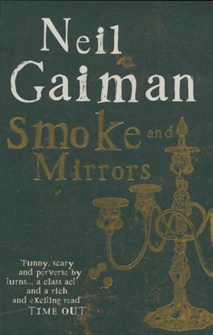 Imagen del vendedor de Smoke and mirrors : Includes 'chivalry' this year's radio 4 neil gaiman christmas sp?cial - Neil Gaiman a la venta por Book Hmisphres