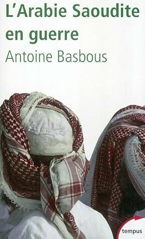 Image du vendeur pour L'Arabie Saoudite en guerre - Antoine Basbous mis en vente par Book Hmisphres