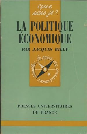 Bild des Verkufers fr La politique ?conomique - Jacques Billy zum Verkauf von Book Hmisphres