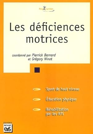 Image du vendeur pour Les d?ficiences motrices - Pierrick Bernard mis en vente par Book Hmisphres