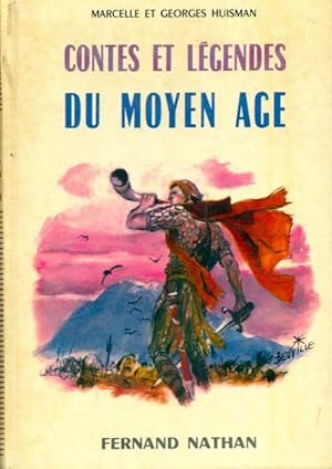 Contes et légendes du Moyen Age - Georges Huisman