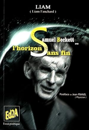 Seller image for Samuel Beckett ou l'horizon sans fin - Liam Fauchard for sale by Book Hmisphres