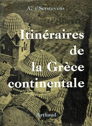 Itinéraires de la Grèce continentale - Albert T'Serstevens