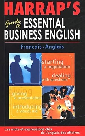 Image du vendeur pour Harrap's guide to essential business english : Les mots et expressions cl?s de l'anglais des affaires fran?ais/anglais - Barbara Campbell mis en vente par Book Hmisphres