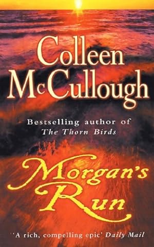 Seller image for Morgan's run : A breathtaking and absorbing family saga from the international bestselling author of the thorn birds - Colleen McCullough for sale by Book Hmisphres