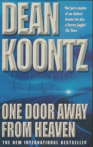 Bild des Verkufers fr One Door Away from Heaven : A superb thriller of redemption fear and wonder - Dean Ray Koontz zum Verkauf von Book Hmisphres
