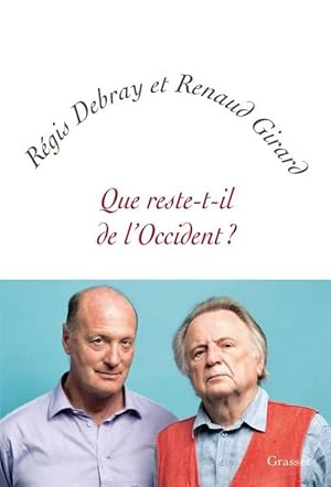 Que reste-t-il de l'Occident ? : Petite collection blanche - Régis Debray