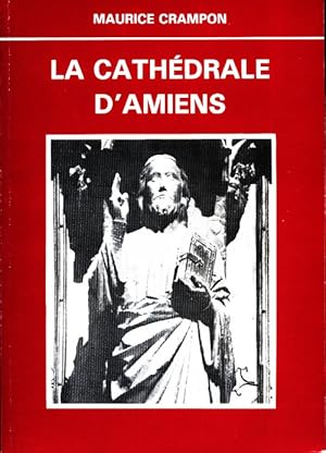 Bild des Verkufers fr La cath?drale d'Amiens. - Maurice Crampon zum Verkauf von Book Hmisphres