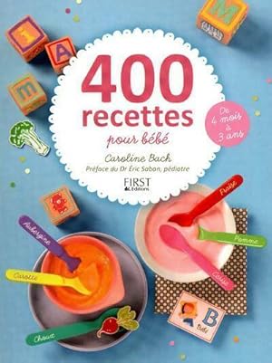 400 recettes pour bébé - Caroline Bach