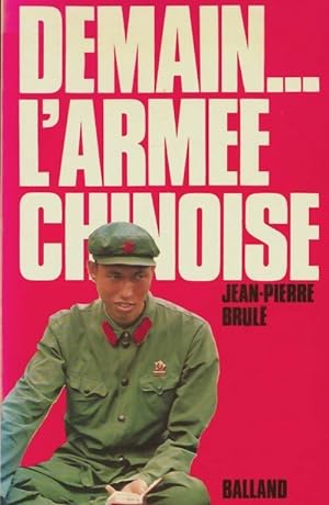 Demain.L'armée chinoise - Jean-Pierre Brulé