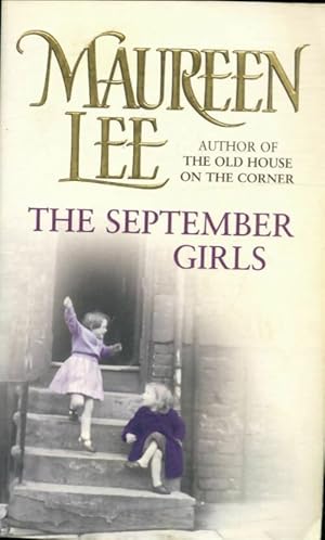 Seller image for The september girls : A superb liverpool saga from the rna award-winning author - Maureen Lee for sale by Book Hmisphres