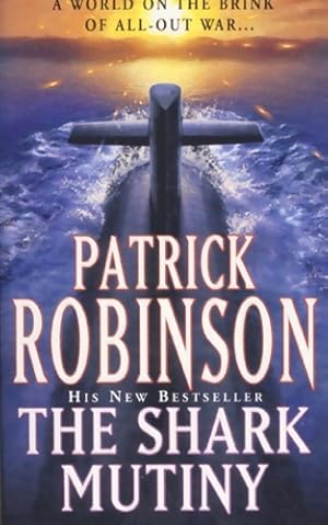 Shark mutiny - Patrick Robinson