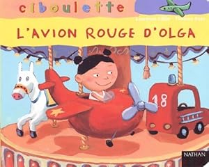 Image du vendeur pour L'avion rouge d'olga - Laurence Gillot mis en vente par Book Hmisphres