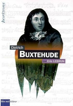 Bild des Verkufers fr Dietrich buxtehude - Eric Lebrun zum Verkauf von Book Hmisphres