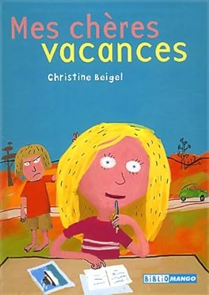 Imagen del vendedor de Mes ch?res vacances - Christine Beigel a la venta por Book Hmisphres