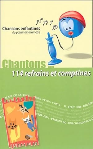 Chantons. 114 refrains et comptines - Catherine Magnani