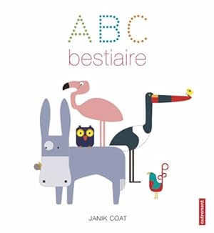 Bild des Verkufers fr ABC bestiaire - Janik Coat zum Verkauf von Book Hmisphres