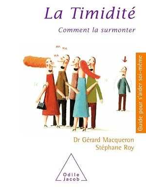 Bild des Verkufers fr La Timidit? : Comment la surmonter - G?rard Macqueron zum Verkauf von Book Hmisphres