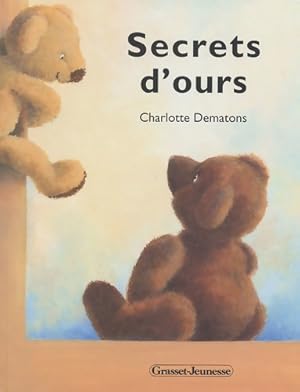 Seller image for Secrets d'ours - Charlotte Dematons for sale by Book Hmisphres
