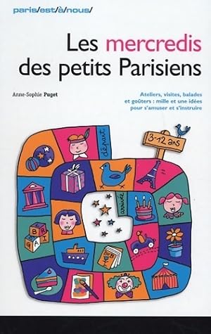 Les mercredis des petits parisiens : Ateliers visites balades go ters : mille et une id es pour s...