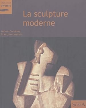 La sculpture moderne au mus e national d'art moderne centre Georges pompidou - Fran oise Monnin