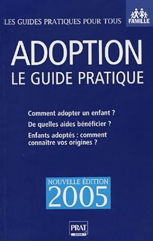 Adoption : Le guide pratique - Anne Masselot-Astruc