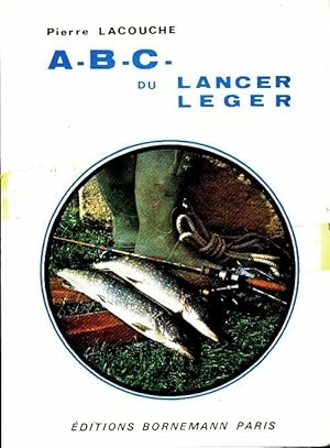 Seller image for A.B.C. De lancer l?ger - Lacouche Pierre for sale by Book Hmisphres