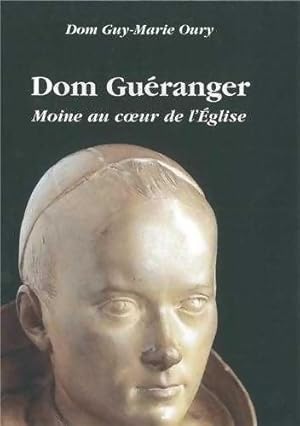 Imagen del vendedor de Dom Gueranger. Moine au Coeur de l'?glise - Guy-Marie Oury a la venta por Book Hmisphres