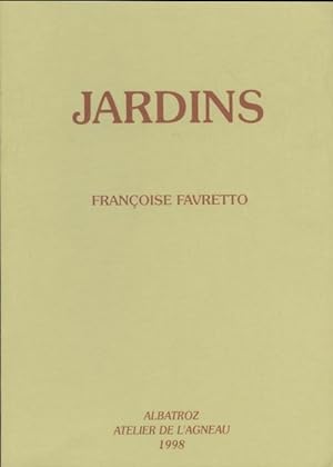 Jardins - Françoise Favretto