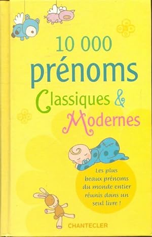 10. 000 prénoms classiques et modernes - Collectif