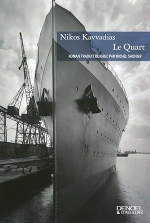 Image du vendeur pour Le quart - Nikos Kavvadias mis en vente par Book Hmisphres