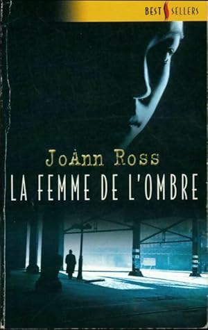 Image du vendeur pour La femme de l'ombre - Joann Ross mis en vente par Book Hmisphres