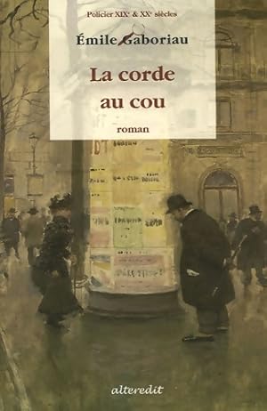 Image du vendeur pour La corde au cou - Emile Gaboriau mis en vente par Book Hmisphres