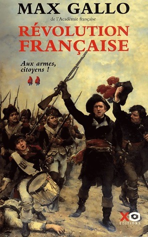 Image du vendeur pour La r?volution fran?aise Tome II : Aux armes citoyens - Max Gallo mis en vente par Book Hmisphres