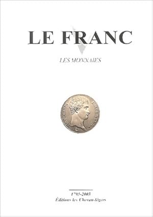 Le Franc : Les monnaies - Christophe Charve