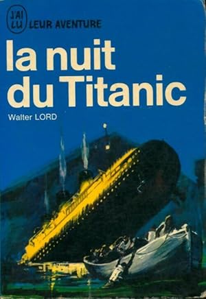 Seller image for La nuit du Titanic - Walter Lord for sale by Book Hmisphres