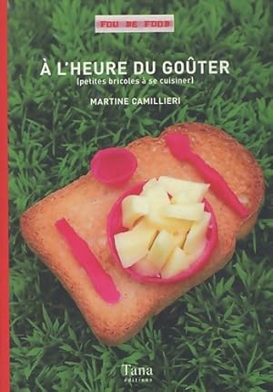 A L'HEURE DU go?ter - Martine Camillieri