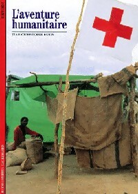 Seller image for L'aventure humanitaire - Jean-Christophe Rufin for sale by Book Hmisphres