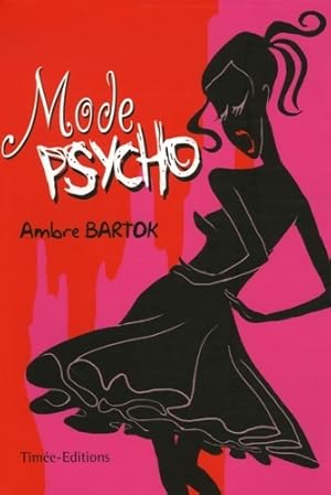 Bild des Verkufers fr Mode psycho - Ambre Bartok zum Verkauf von Book Hmisphres