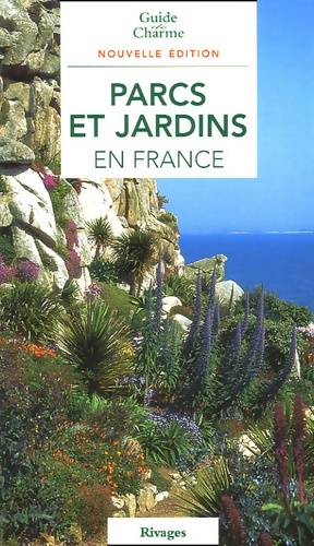 Parcs et jardins en France - Philippe Thébaud