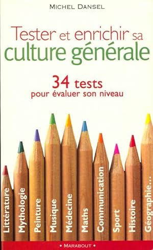 Tester et enrichir sa culture générale - Michel Dansel