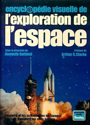 Encyclop?die visuelle de l'exploration de l'espace - Kenneth Gatland