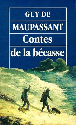 Seller image for Contes de la b?casse - Guy De Maupassant for sale by Book Hmisphres