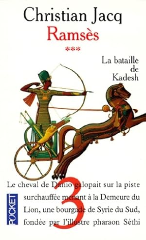 Image du vendeur pour Rams?s Tome III : La bataille de Kadesh - Christian Jacq mis en vente par Book Hmisphres