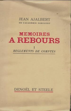 Imagen del vendedor de M?moires ? rebours Tome I : Reglements de comptes - Jean Ajalbert a la venta por Book Hmisphres