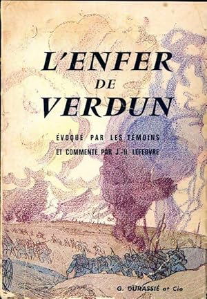 L'enfer de Verdun évoqué par les témoins - Collectif