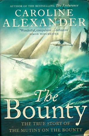 Seller image for The bounty : The true story of the mutiny on the bounty - Caroline Alexander for sale by Book Hmisphres